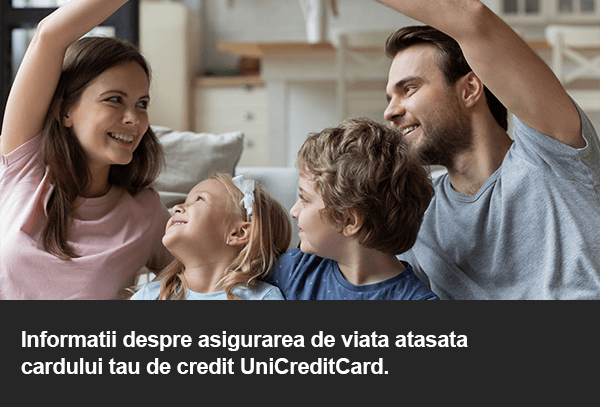Informatii despre asigurarea de viata atasata cardului tau de credit UniCredit Card.